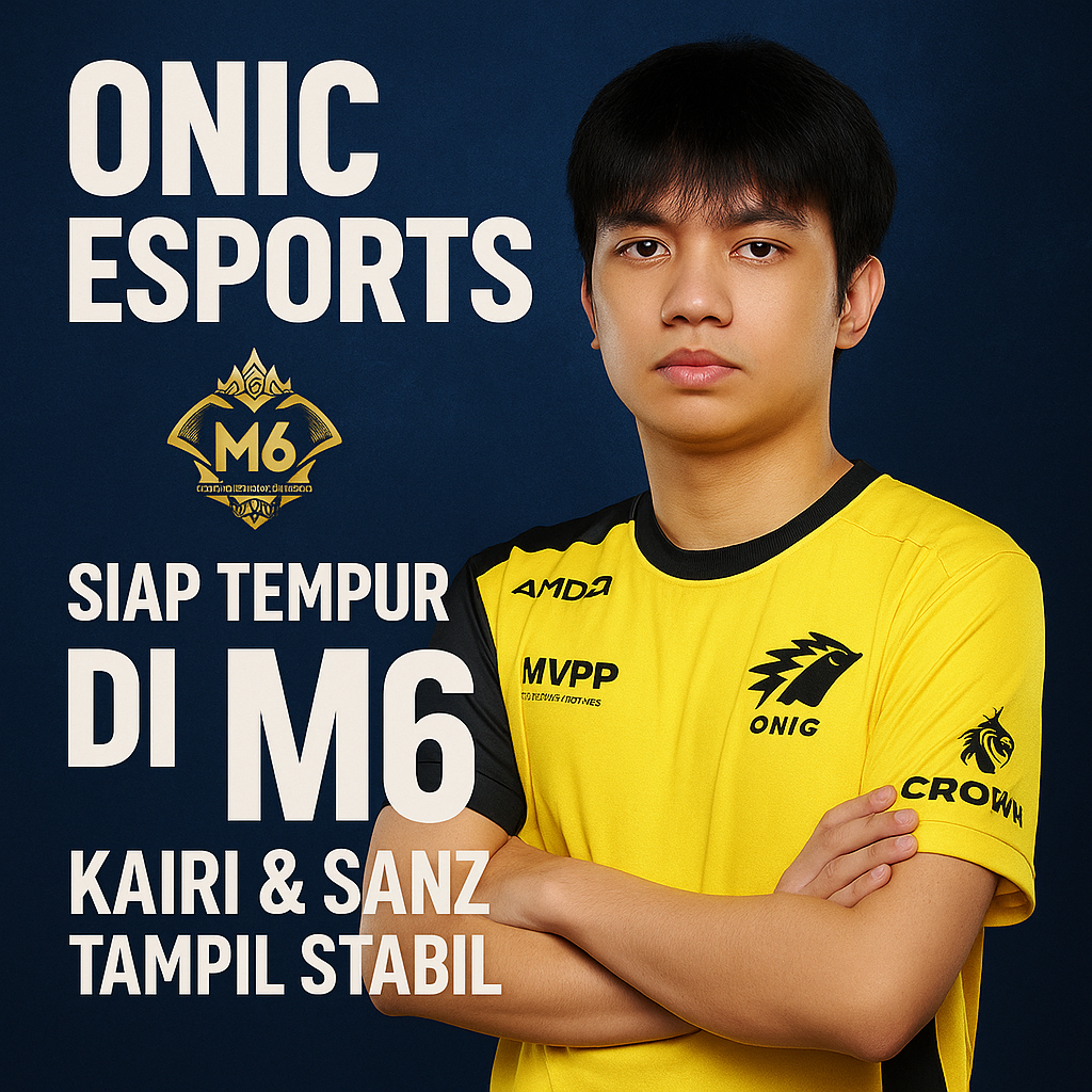 ONIC Esports Siap Tempur di M6: Kairi & Sanz Tampil Stabil